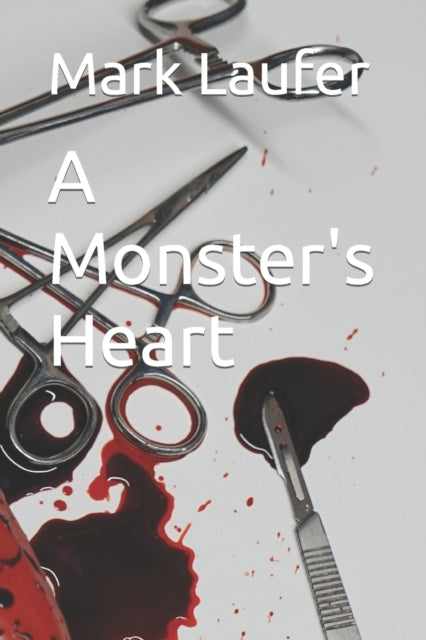 Laufer - A Monster's Heart - New paperback or softback