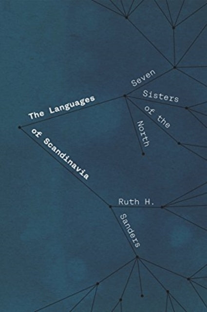 Ruth H. Sanders - Languages of Scandinavia : Seven Sisters of the Nort