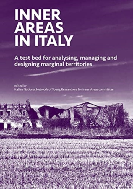 INNER AREAS IN ITALY : A Test Bed for Analysing, Managing and Designin