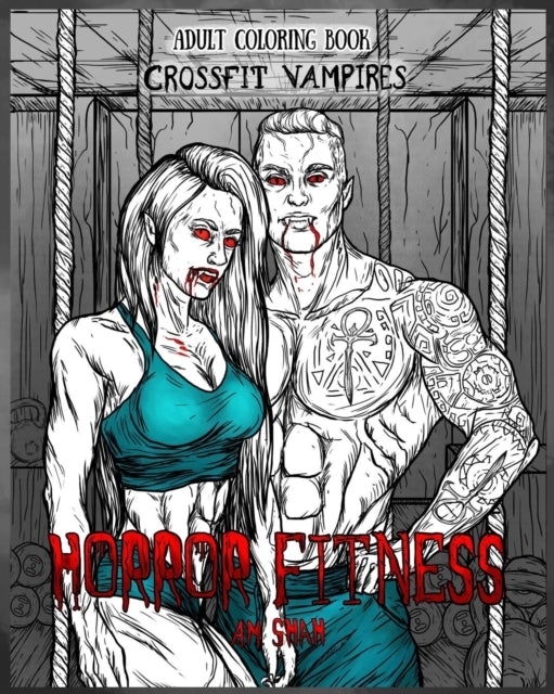 Sha - Adult Coloring Book Horror Fitness: Cross Fit Vampires - New pap