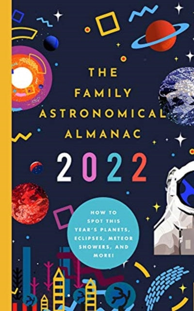 BUSHEL & PECK BOOKS - 2022 FAMILY ASTRONOMICAL ALMANAC - Paperback