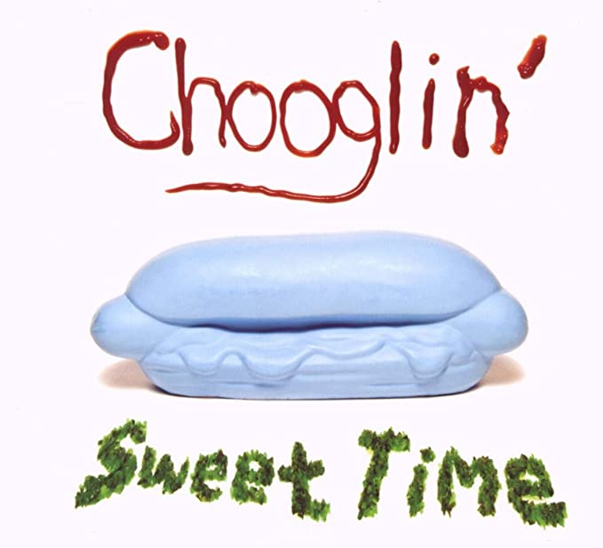 Chooglin' - Sweet Time - Used CD