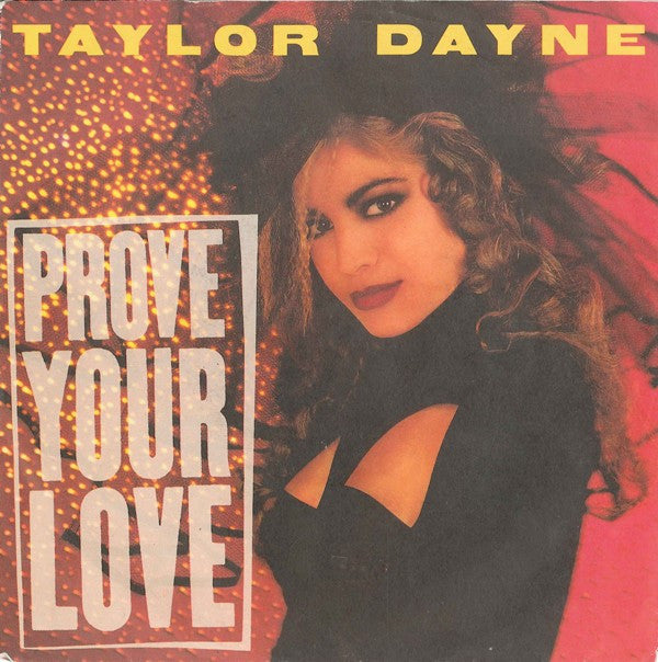Taylor Dayne - Prove Your Love - Used Vinyl Record 7"