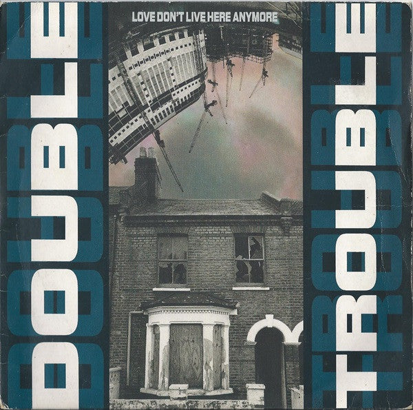 Double Trouble - Love Don't Live Here Anymore - Used Vinyl Record 7"