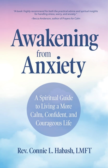 Rev.Connie L. MA LMF - Awakening From Anxiety - Paperback