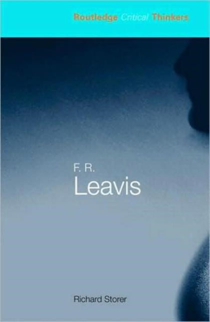 Richard Storer - F.R. Leavis - New Paperback