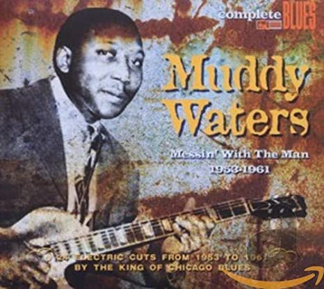 Muddy Waters - Messin? With The Man 1953-1961 - CD