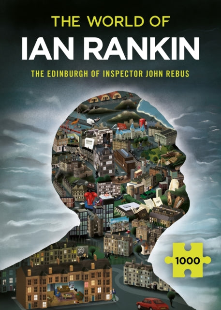 Ian Rankin - World of : The Edinburgh of Inspector John Rebus : A Thri