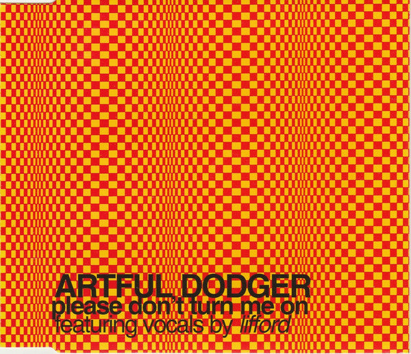 Artful Dodger - Please Don't Turn Me On - Used CD