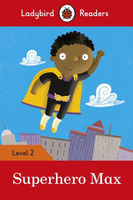 Superhero Max - Ladybird Readers Level 2 - Paperback