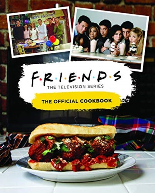 Friends: The Official Cookbook - Hardback