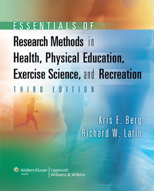 Richard Wayne Latin - Essentials of Research Methods in Health, Physic