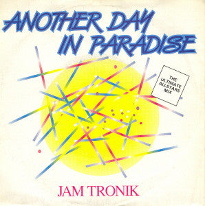 Jam Tronik - Another Day In Paradise - Used Vinyl Record 7"