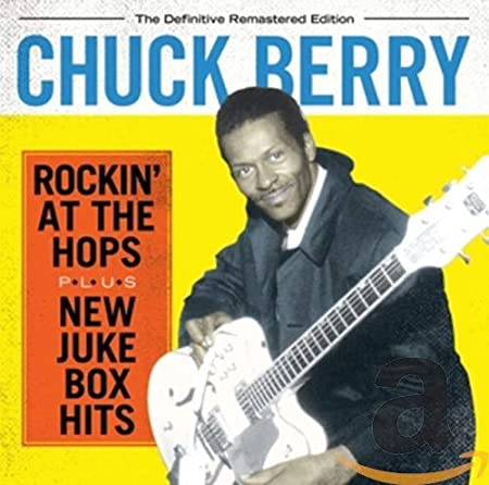 CHUCK BERRY - ROCKIN AT THE HOPS / NEW JUKE - CD