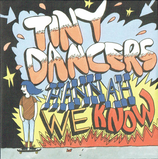 Tiny Dancers - Hannah We Know - Used CD