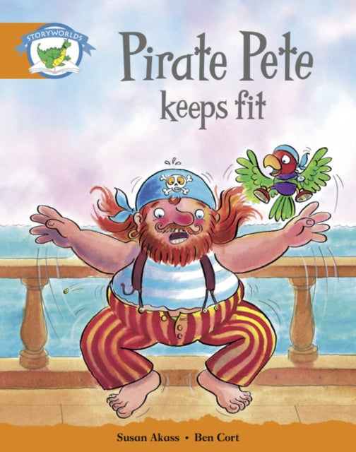 Literacy Edition Storyworlds Stage 4: Pirate Pete Keeps Fit - Paperbac