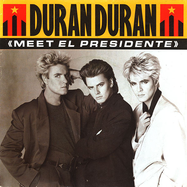 Duran Duran - Meet El Presidente - Used Vinyl Record 7"