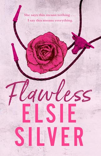 Elsie Silver - Flawless : The must-read, small-town romance and TikTok