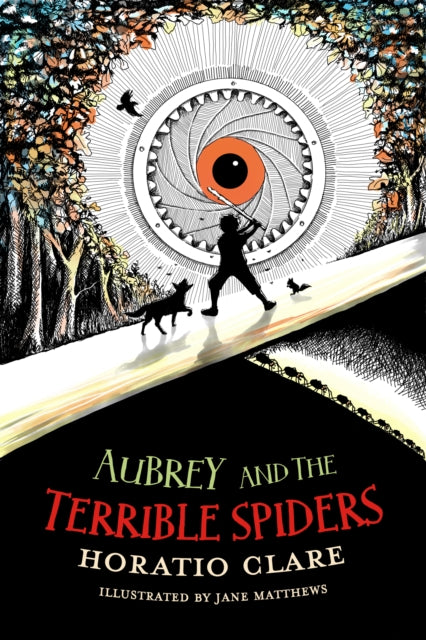 Horatio Clare - Aubrey and the Terrible Spiders : 3 - Paperback