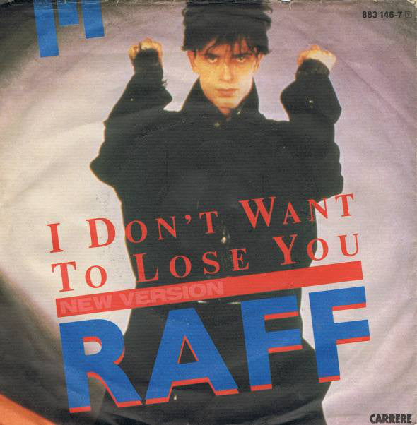 RAF - I Don't Want To Lose You - Used Vinyl Record 7"