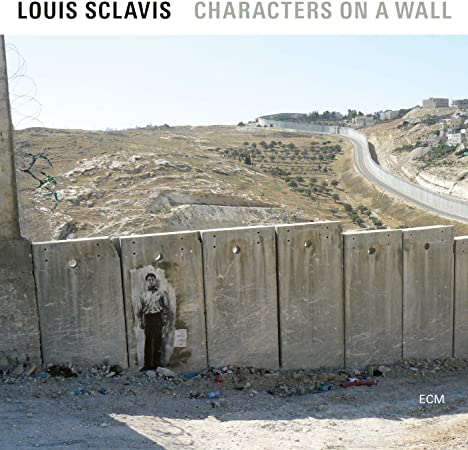 SCLAVIS LOUIS/QUARTE - CHARACTERS ON A WALL - CD