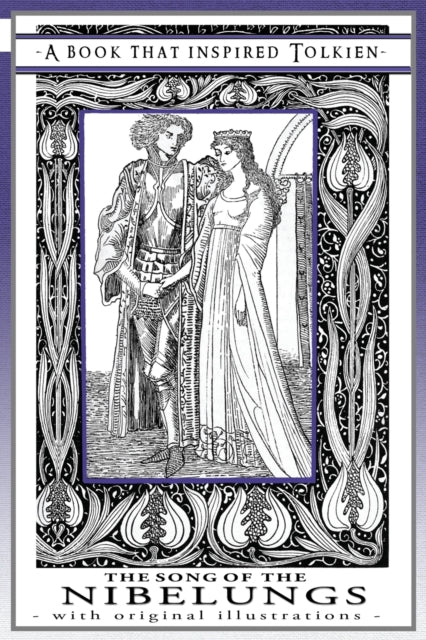 Macdougall - Song of the Nibelungs - A Book That Inspired Tolkien Wit