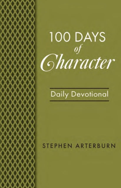 Stephen Arterburn - BOOK: 100 Days of Character - Leather