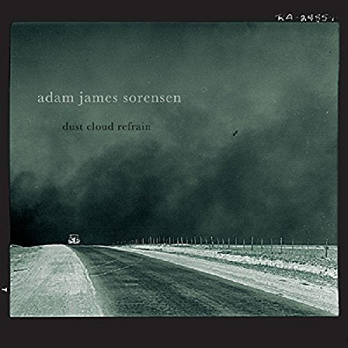 Adam James Sorensen - Dust Cloud Refrain - New CD