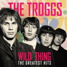 TROGGS - Wild Thing - The Greatest Hits - Vinyl Record