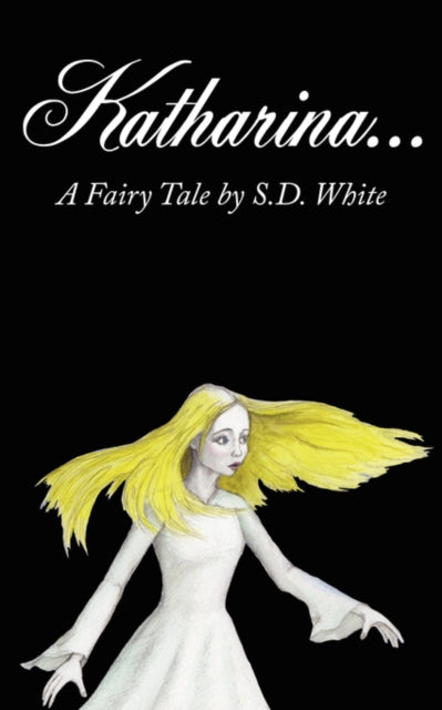 Whit - Katharina...A Fairy Tale - New paperback or softback