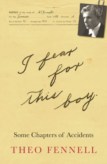 o Fennell - I Fear for This Boy Some Chapters of Accidents - New Pap