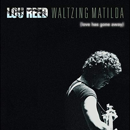 Lou Reed - Waltzing Matilda (Love Has Gone Away) - CD