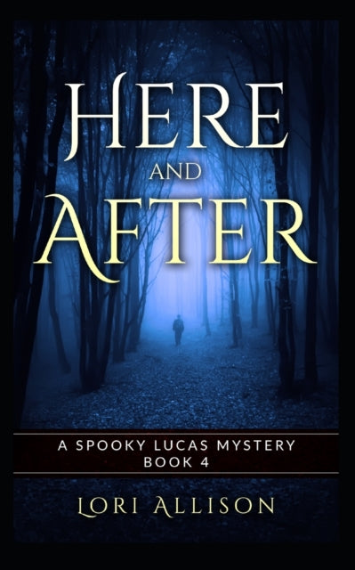 Allison - Here and After A Spooky Lucas Mystery, Book 4 - New paperba
