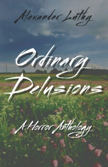 Luthy - Ordinary Delusions A Horror Anthology - New paperback or soft