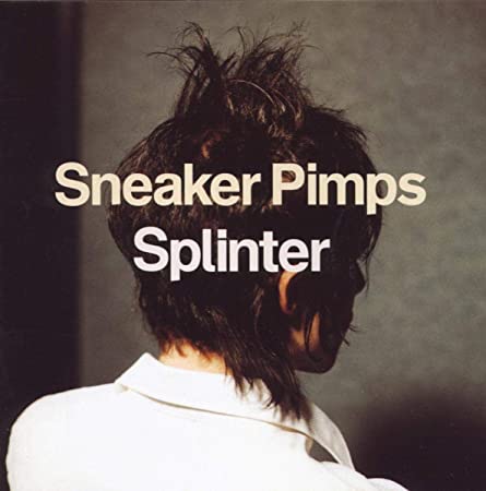 Sneaker Pimps - Splinter - CD