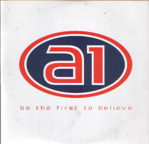 A1 - Be The First To Believe - Used CD