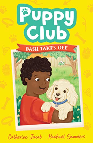 Catherine Jacob - Puppy Club: Dash Takes Off - Paperback
