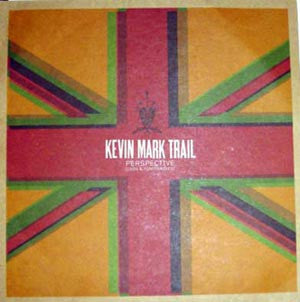 Kevin Mark Trail - Perspective (City Hi-Fi & Baby G Remixes)