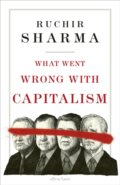 Ruchir Sharma - What Went Wrong With Capitalism - Hardback