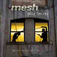 MESH - ONLY BETTER - CD