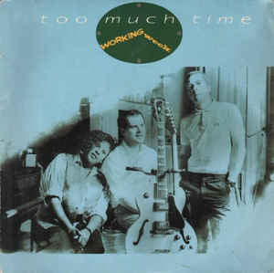 Working Week - Too Much Time (Sax Mix) - Used Vinyl Record 12"