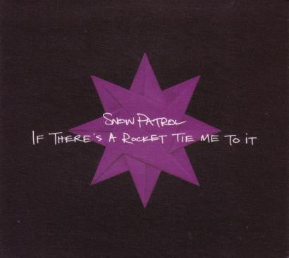 Snow Patrol - If There's A Rocket Tie Me To It - Used CD