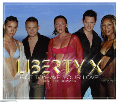 Liberty X - Got To Have Your Love - The Remixes - Used CD