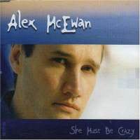 Alex McEwan - She Must Be Crazy - Used CD