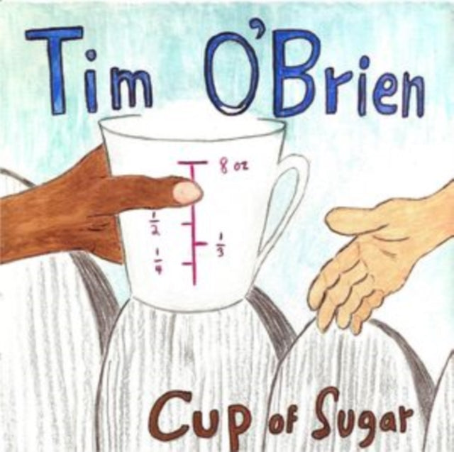 Tim O'Brien - Cup of Sugar - CD