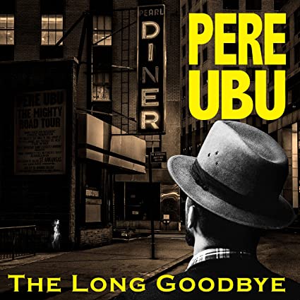 PERE UBU - LONG GOODBYE THE - CD