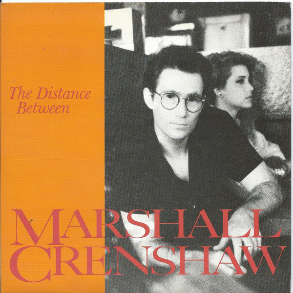 Marshall Crenshaw - Distance Between - Used Vinyl Record 7"
