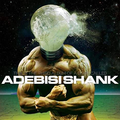 ADEBISI SHANK - THIS IS THE THIRD ALBUM OF A BAND CALLED ADEBI - CD