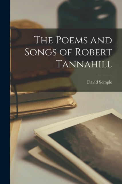 Sempl - Poems and Songs of Robert Tannahill - New paperback or softbac