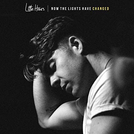 LITTLE HOURS - NOW THE LIGHTS HAVE CHANGED - Vinyl Record